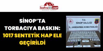 Sinop’ta Torbacıya Baskın: 1017 Sentetik Hap Ele Geçirildi