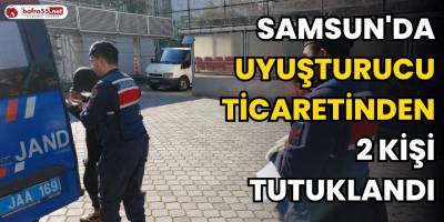 Samsun'da uyuşturucu ticaretinden 2 kişi tutuklandı