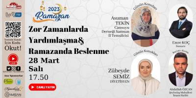 '2023'de Ramazan' Programımızda Bugünün Konuları 'Zor Zamanlarda Yardımlaşma ve Ramazanda Beslenme’
