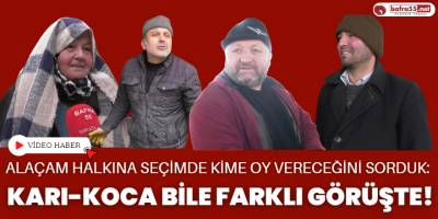 Alaçam Halkına Seçimde Kime Oy Vereceğini Sorduk  Karı Koca Bile Farklı Görüşte!