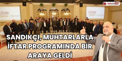 Sandıkçı, İlçedeki Muhtarlarla İftar Programında Bir Araya Geldi