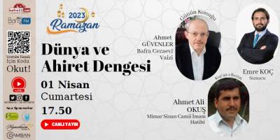 “2023’de Ramazan” Programının Bugünkü Konusu 'Dünya ve Ahiret Dengesi’