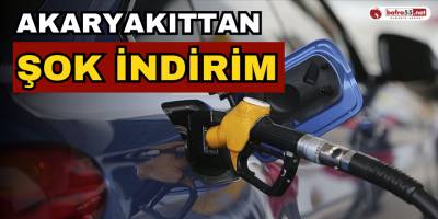 Akaryakıttan Şok İndirim