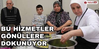 Bu Hizmetler Gönüllere Dokunuyor