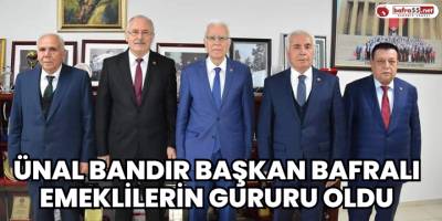 Ünal Bandır Başkan Bafralı Emeklilerin Gururu Oldu
