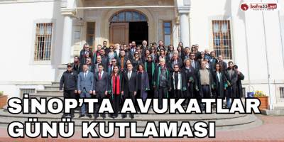 Sinop’ta Avukatlar Günü Kutlaması