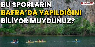 Bu Sporların Bafra’da Yapıldığını Biliyor muydunuz?