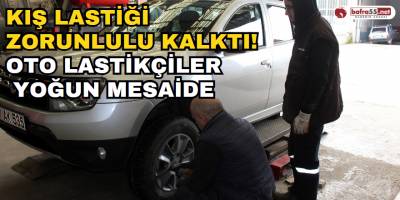 Kış Lastiği Zorunluluğu Kalktı! Oto Lastikçiler Yoğun Mesaide