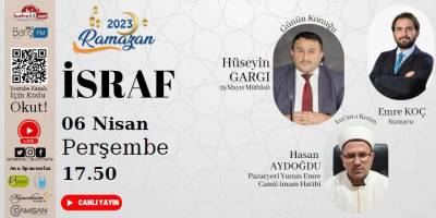 Ramazan Programımızın 15’inci Gün Konusu ‘İsraf’