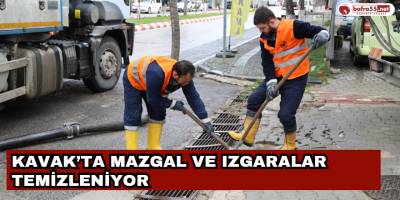 Kavak’ta Mazgal ve Izgaralar Temizleniyor