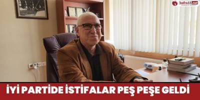 İYİ Partide İstifalar Peş Peşe Geldi