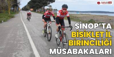Sinop’ta Bisiklet İl Birinciliği Müsabakaları