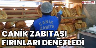 Canik Zabıtası Fırınları Denetledi