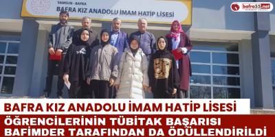 Bafra Kız Anadolu İmam Hatip Lisesi Öğrencilerinin Tübitak Başarısı BAFİMDER Tarafından Ödüllendirildi