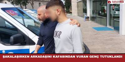 Şakalaşırken Arkadaşını Kafasından Vuran Genç Tutuklandı
