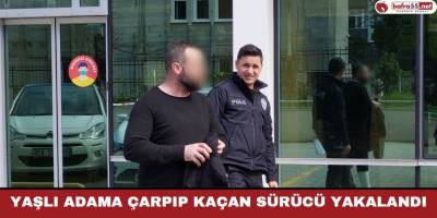 Yaşlı Adama Çarpıp Kaçan Sürücü Yakalandı