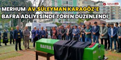 Merhum Av.Süleyman Karagöz’e Bafra Adliyesinde Tören Düzenlendi