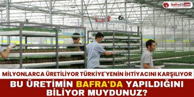 Bu Üretimin Bafra'da Yapıldığını Biliyor muydunuz?