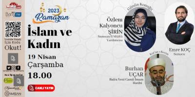 2023'de Ramazan Programımızın 28'inci Gün Konusu ‘İslam ve Kadın’