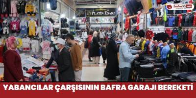 Yabancılar Çarşısının Bafra Garajı Bereketi