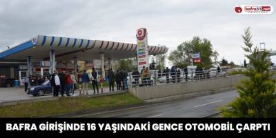 Bafra Girişinde 16 Yaşındaki Gence Otomobil Çarptı