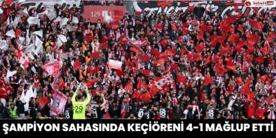 Şampiyon Sahasında Keçiöreni 4-1 Mağlup Etti