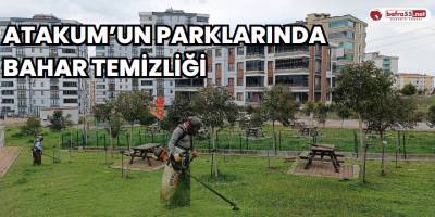 Atakum’un parklarında bahar temizliği