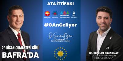 Ata İttifakı Cumhurbaşkanı Adayı Dr. Sinan Oğan Bafra’ya Geliyor