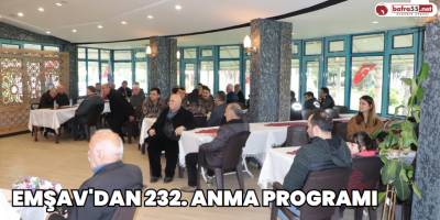 EMŞAV'dan 232. anma programı