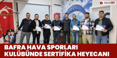 Bafra Hava Sporları Kulübünde Sertifika Heyecanı