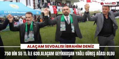Alaçam Sevdalısı İbrahim Deniz 750 Bin 55 TL ile 630.Alaçam Geyikkoşan Yağlı Güreş Ağası Oldu