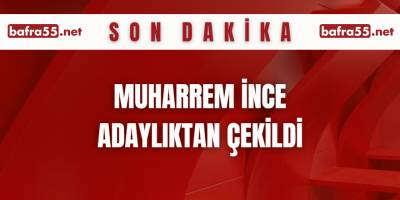 Muharrem İnce Adaylıktan Çekildi!