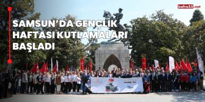 Samsun’da Gençlik Haftası Kutlamaları Başladı