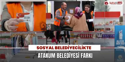 Sosyal Belediyecilikte Atakum Belediyesi Farkı
