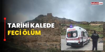 Tarihi kalede feci ölüm