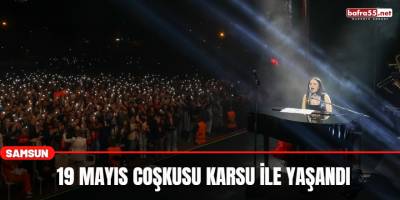 19 Mayıs Coşkusu Karsu İle Yaşandı