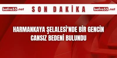 Harmankaya Şelalesi'nde Bir Gencin Cansız Bedeni Bulundu