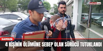 4 Kişinin Ölümüne Sebep Olan Sürücü Tutuklandı