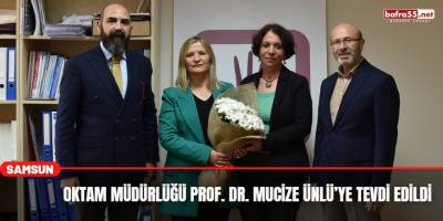 OKTAM Müdürlüğü Prof. Dr. Mucize Ünlü’ye Tevdi Edildi