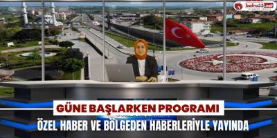 Güne Başlarken Programı Canlı Yayın 26 Mayıs 2023