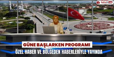 Güne Başlarken Programı Canlı Yayın 29 Mayıs 2023