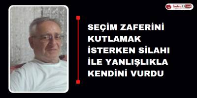 Seçim Zaferini Kutlamak İsterken Silahı İle Yanlışlıkla Kendini Vurdu