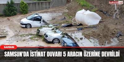 Samsun'da istinat duvarı 5 aracın üzerine devrildi