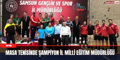 Masa Tenisinde Şampiyon İl Milli Eğitim Müdürlüğü