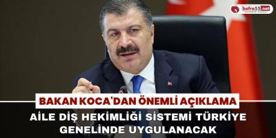 Aile Diş Hekimliği Sistemi Türkiye Genelinde Uygulanacak