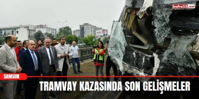 Tramvay Kazasında Son Gelişmeler