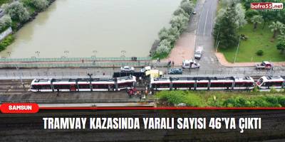 Tramvay kazasında yaralı sayısı 46’ya çıktı