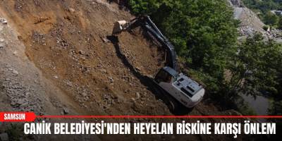 Canik Belediyesi'nden Heyelan Riskine Karşı Önlem
