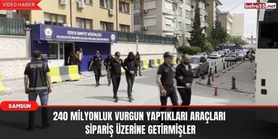 240 Milyonluk vurgunda detaylar ortaya çıkıyor