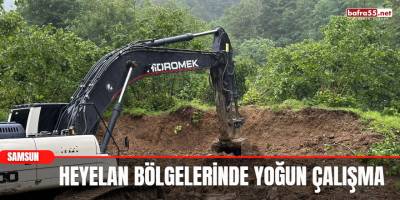Heyelan bölgelerinde yoğun çalışma